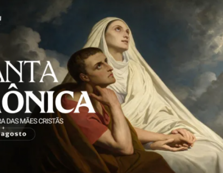 Hoje é dia de santa Mônica, padroeira das mães cristãs