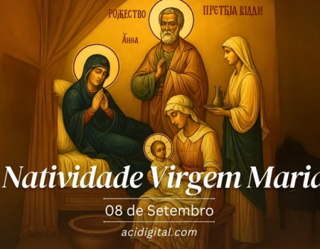 Hoje a Igreja celebra a natividade da Virgem Maria