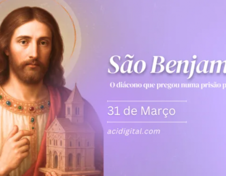 Hoje é dia de são Benjamim, o diácono que pregou numa prisão persa