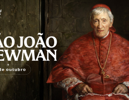 Hoje é dia de são João Newman, de anglicano a Doutor da Igreja
